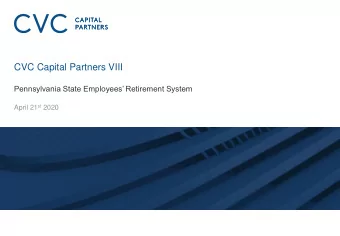 CVC Capital Partners VIII  Pennsylvania State Employees Retirement System April 21 st 2020