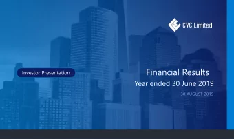 Financial Results  Investor Presentation  Year ended 30 June 2019  30 AUGUST 2019  CVC Limited  |