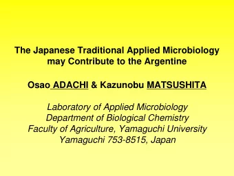 The Japanese Traditional Applied Microbiology  may Contribute to the Argentine  Osao ADACHI &amp;