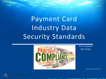 Industry Data  Security Standards  Christopher  Kennedy  Presentation Updated 2015-04-10  56