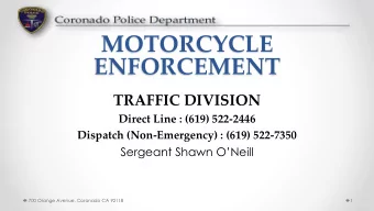 ENFORCEMENT  TRAFFIC DIVISION  Direct Line : (619) 522-2446  Dispatch (Non-Emergency) : (619)