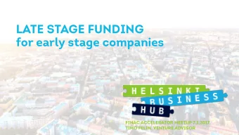 LATE STAGE FUNDING  for early stage companies  FINAC ACCELERATOR MEETUP 7.2.2017  TIMO FELIN,