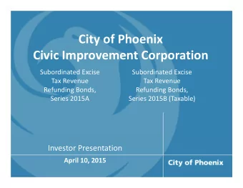 City of Phoenix Civic Improvement Corporation Subordinated Excise Subordinated Excise Tax Revenue