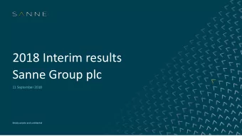 Sanne Group plc  11 September 2018  Strictly private and confidential  Caution statement  Forward