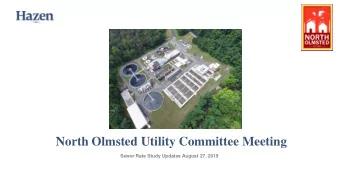North Olmsted Utility Committee Meeting  Sewer Rate Study Updates August 27, 2019  Agenda