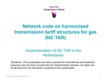 Network code on harmonised  transmission tariff structures for gas  (NC TAR)  Implementation of NC