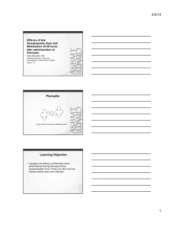 2/4/14  Efficacy of late  Hematopoietic Stem Cell  Mobilization 35-40 hours  after administration
