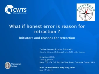 What if honest error is reason for  retraction ?  Initiators and reasons for retraction  Thed van