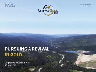 PURSUING A REVIVAL  IN GOLD  Corporate Presentation 4 th May 2020 TSX-V: RVG | OTCQB: RVLGF  1