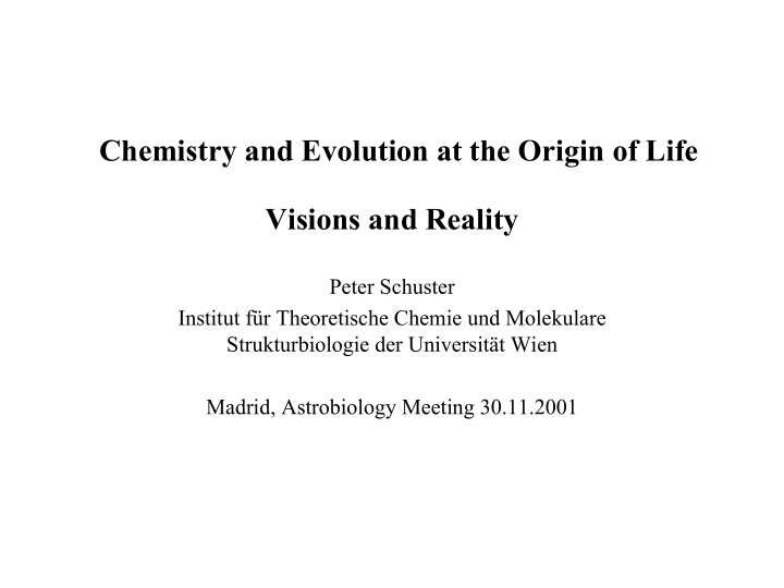 chemistry and evolution at the origin of life visions and
