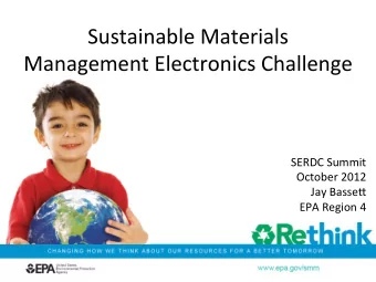 Sustainable  Materials    Management  Electronics  Challenge    SERDC  Summit