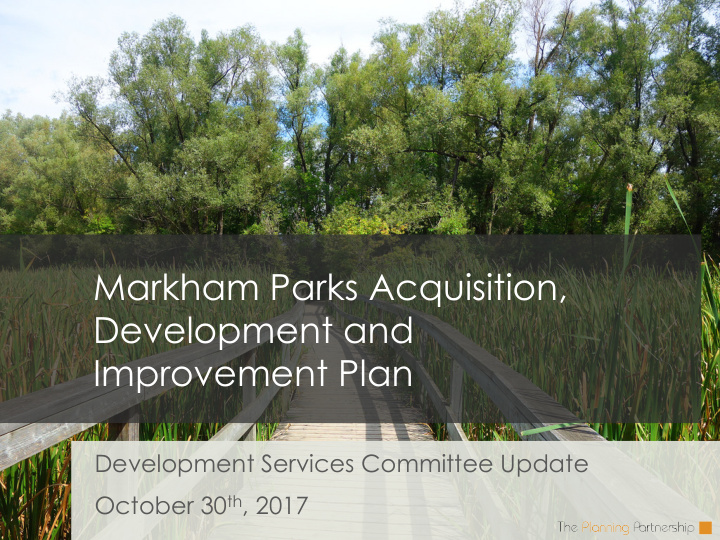 markham parks acquisition development and improvement plan