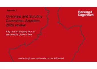 Overview and Scrutiny  Committee: Ambition  2020 review  Key Line of Enquiry four: a  sustainable