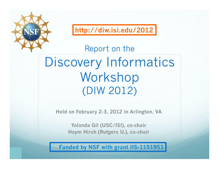 report on the discovery informatics workshop diw 2012