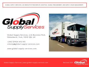 Global Supply Services, Link Business Park,  Osbaldwick, York, YO10 3JB, UK  +(44) 01904 415 415