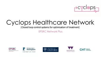 Cyclops Healthcare Network ( Clos treatment )  losed loo  loop control systems for  or op  optimis