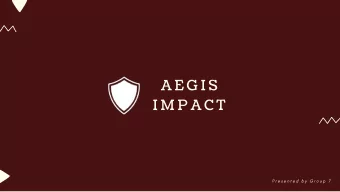 A E G I S  I M P A C T  P r e s e n t e d  b y  G r o u p  7  2 D  P H Y S I C S  G A M E  Top Down