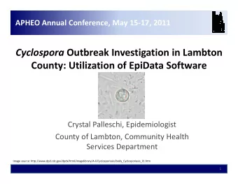 Cyclospora Outbreak Investigation in Lambton  County: Utilization of EpiData Software  Crystal
