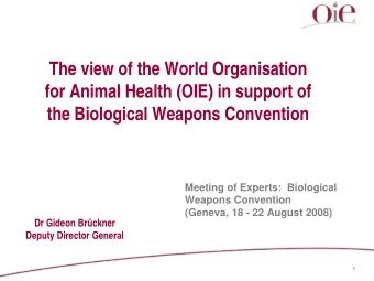 The view of the World Organisation  for Animal Health (OIE) in support of  the Biological Weapons