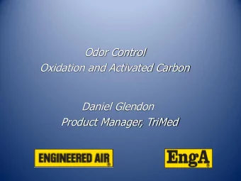 Oxidation and Activated Carbon  Daniel Glendon  Product Manager, TriMed  Contaminant Calculator