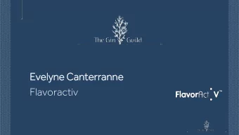 Evel  Evelyne Can  Canter  errann  nne  Flavoractiv  Structuring Sensory Practices for Excellence