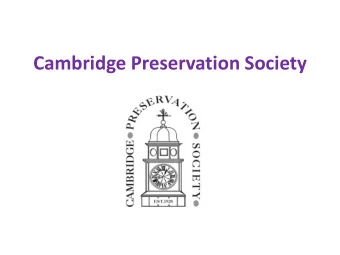 Cambridge Preservation Society  The population of Cambridge + South Cambs is  planned to increase