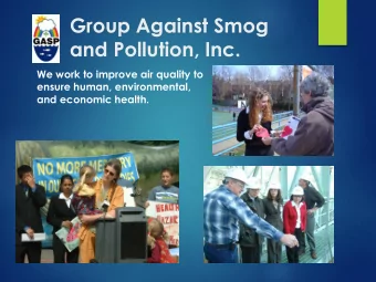 and Pollution, Inc.  We work to improve air quality to  ensure human, environmental,  and economic