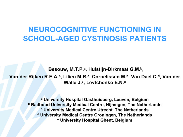 neurocognitive functioning in school aged cystinosis