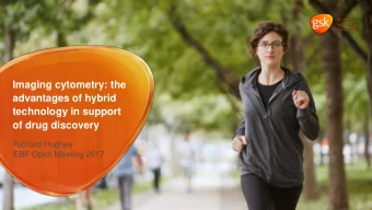 Imaging cytometry: the  advantages of hybrid  technology in support  of drug discovery  Richard