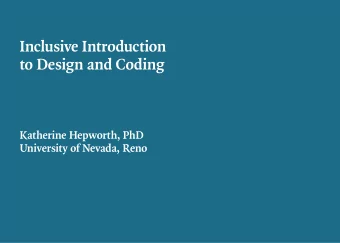 Inclusive Introduction  to Design and Coding  Katherine Hepworth, PhD  University of Nevada, Reno