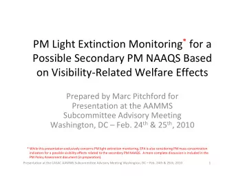 Monitoring *  PM  Light  Extinction  for  a  Possible  Secondary  PM  NAAQS  Based  on Visibility