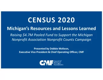 CENSUS 2020  Michigans Resources and Lessons Learned  Raising $4.7M Pooled Fund to Support the