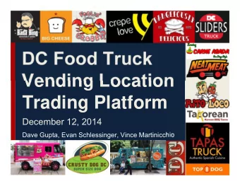DC Food Truck  Vending Location  Trading Platform  December 12, 2014  Dave Gupta, Evan