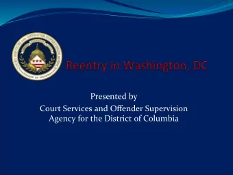 Presented  by      Court  Services  and  Offender  Supervision    Agency