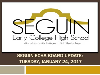 SEGUIN E  ECHS B  BOARD U  UPDATE:  TUESDAY, J  JANUARY 2  24, 2  2017  ECHS Campuses in the U.S.