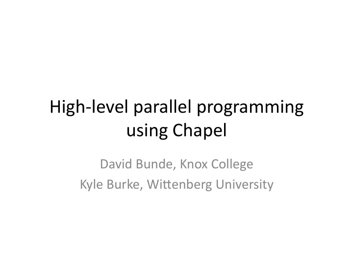 high level parallel programming using chapel