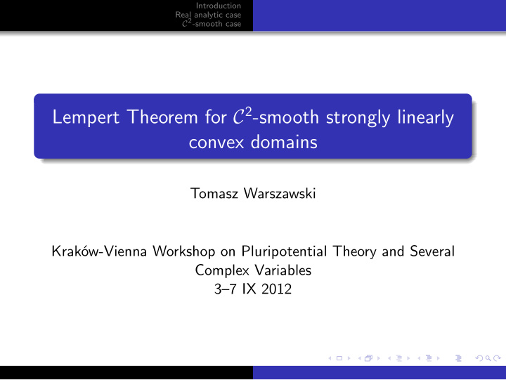 lempert theorem for c 2 smooth strongly linearly convex