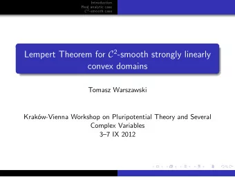 Lempert Theorem for C 2 -smooth strongly linearly  convex domains  Tomasz Warszawski