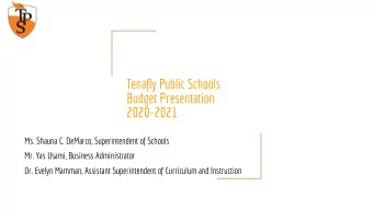 Tenafly Public Schools  Budget Presentation  2020-2021  Ms. Shauna C. DeMarco, Superintendent of