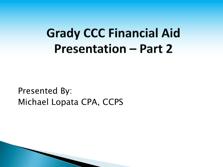 presented by michael lopata cpa ccps