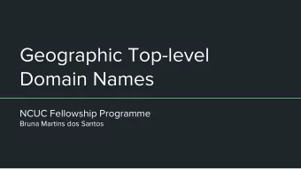 Geographic Top-level  Domain Names  NCUC Fellowship Programme  Bruna Martins dos Santos