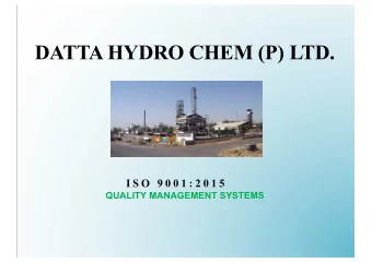 DATTA HYDRO CHEM (P) LTD.  I S O  9 0 0 1 : 2 0 1 5  QUALITY MANAGEMENT SYSTEMS  D H C P L