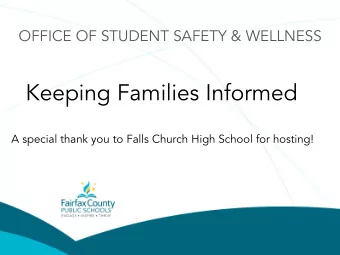Keeping Families Informed  A special thank you to Falls Church High School for hosting!  Joining us