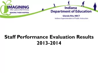 Staff Performance Evaluation Results 2013-2014 Context  IC 20-28-11.5-9 requires all charter