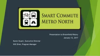 Presentation to Broomfield Rotary  January 12, 2017  Karen Stuart, Executive Director  Will Drier,