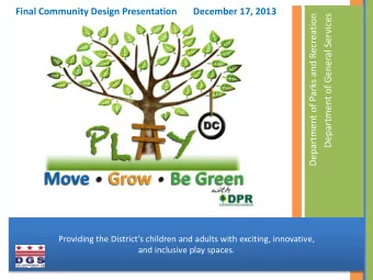 Final Community Design Presentation       December 17, 2013  Department of Parks and Recreation