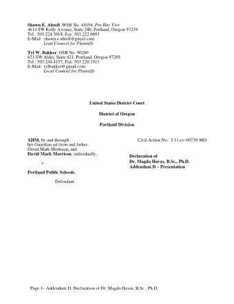 Shawn E. Abrell , WSB No. 41054, Pro Hac Vice  4614 SW Kelly Avenue, Suite 200, Portland, Oregon