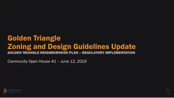 Zoning and Design Guidelines Update GOLDEN TRIANGLE NEIGHBORHOOD PLAN  REGULATORY IMPLEMENTATION