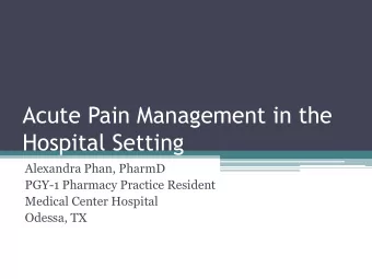 Hospital Setting  Alexandra Phan, PharmD  PGY-1 Pharmacy Practice Resident  Medical Center Hospital
