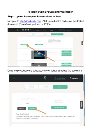 Recording with a Powerpoint Presentation  Step 1: Upload Powerpoint Presentations to Swivl
